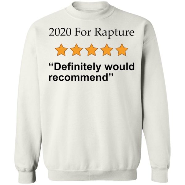 redirect 2676 600x600 - 2020 for rapture definitely would recommend shirt