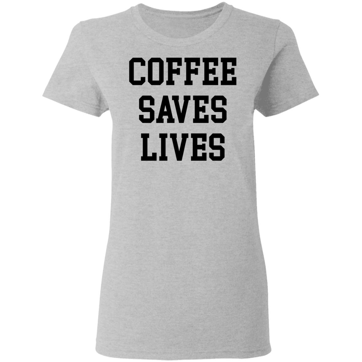 Download Coffee saves lives shirt - Rockatee