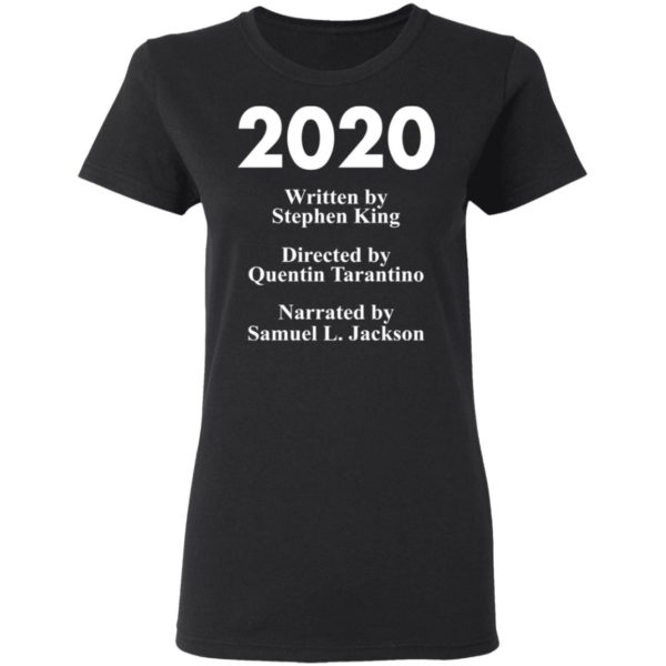 redirect 82 600x600 - 2020 written by Stephen King directed by Quentin Tarantino shirt