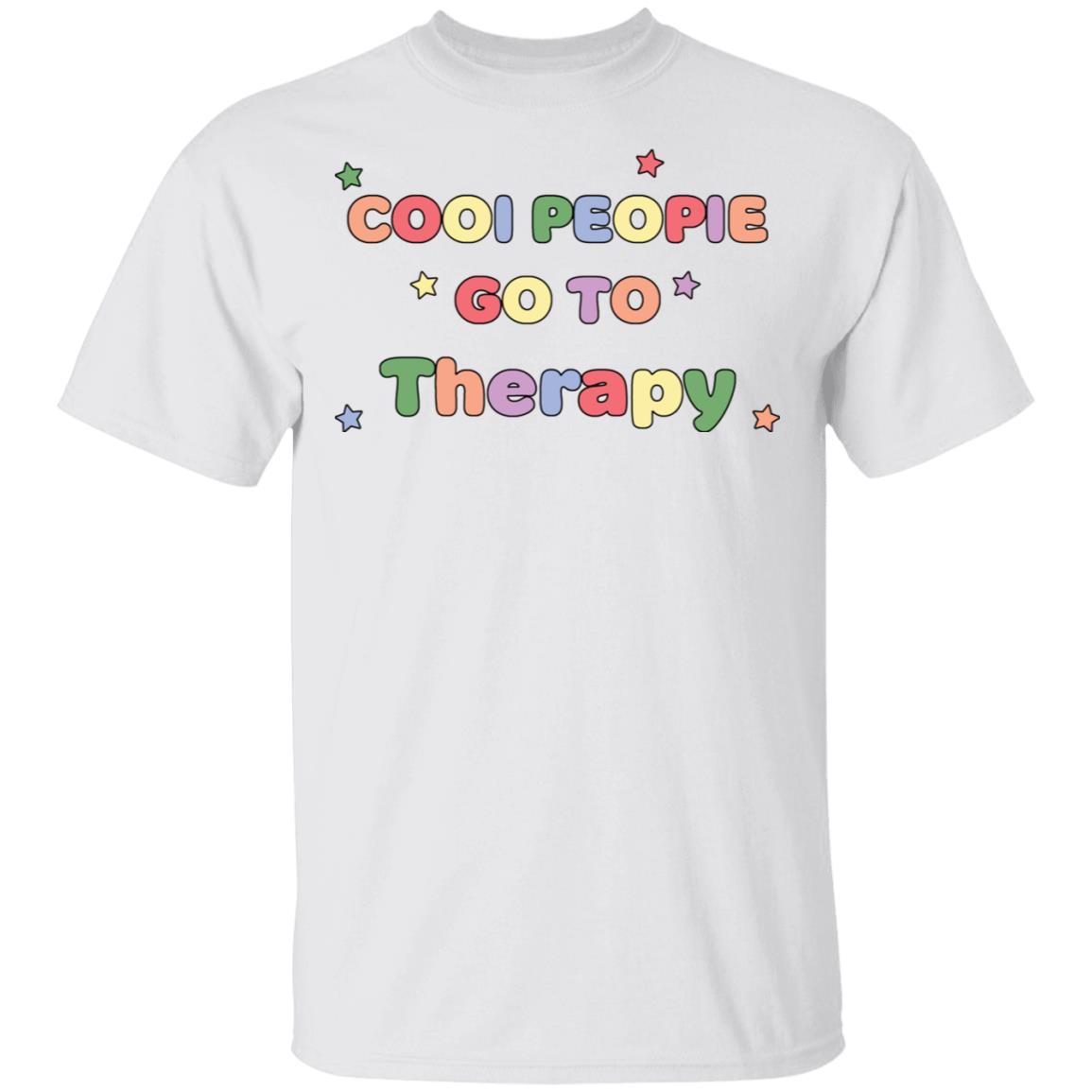 going to therapy is cool t shirt