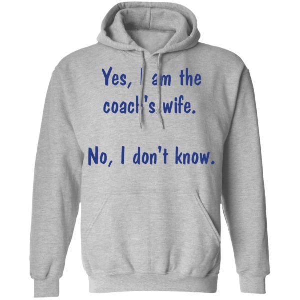 redirect 1975 600x600 - Yes I am the coach's wife no I don't know shirt
