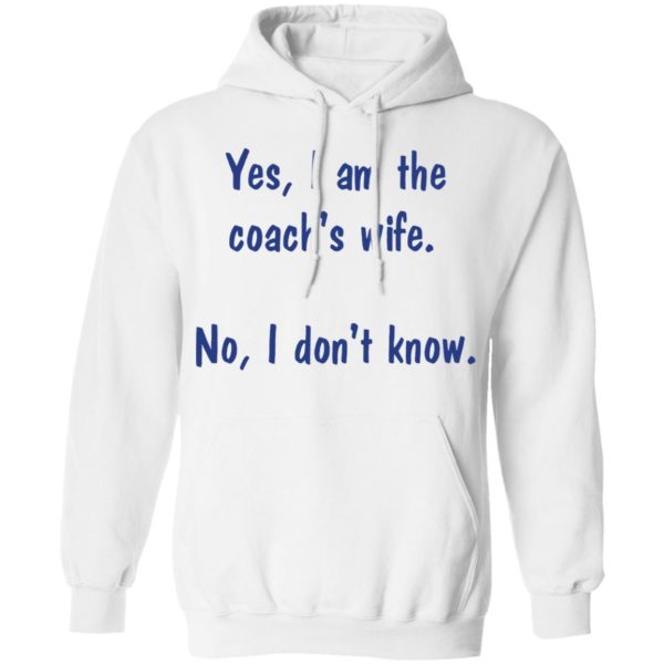 redirect 1976 600x600 - Yes I am the coach's wife no I don't know shirt