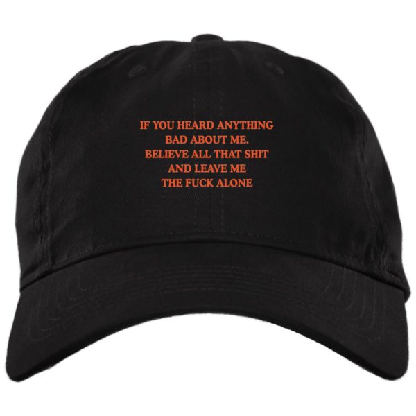 redirect 3438 600x600 - If you heard anything bad about me believe all that shit hat, cap
