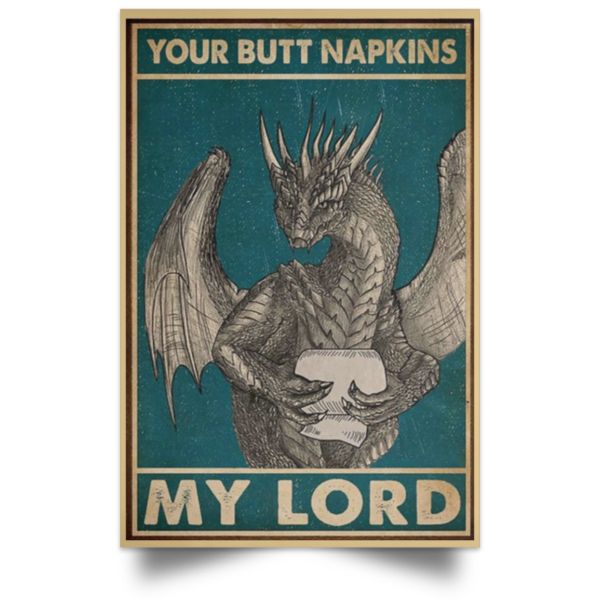 redirect 35 600x600 - Dragon your butt napkins my lord poster