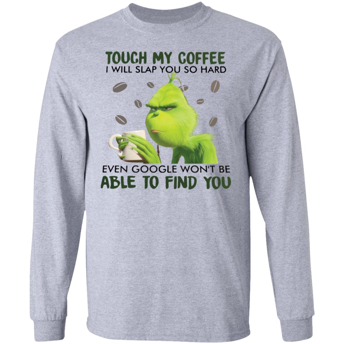 Download Grinch Touch My Coffee I Will Slap You So Hard Shirt Hoodie 3D SVG Files Ideas | SVG, Paper Crafts, SVG File