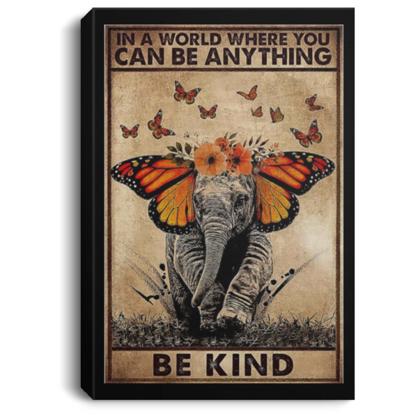 redirect 50 600x600 - In a world where you can be anything be kind elephant poster