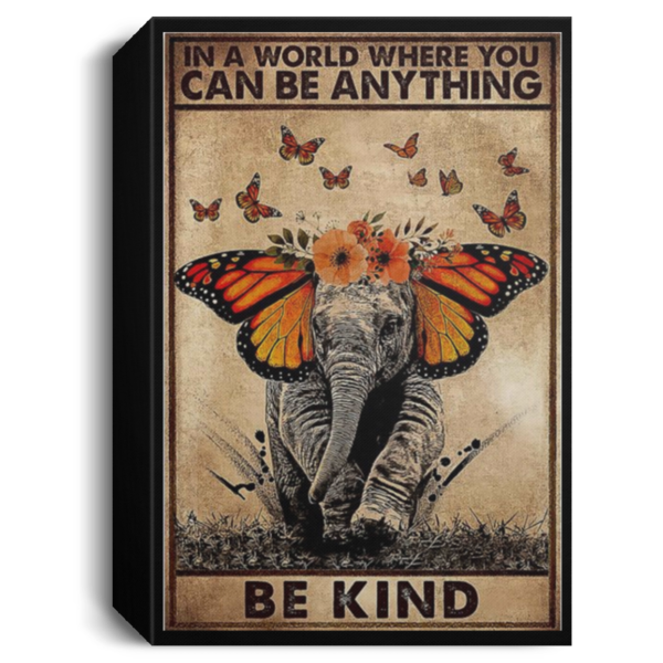 redirect 54 600x600 - In a world where you can be anything be kind elephant poster