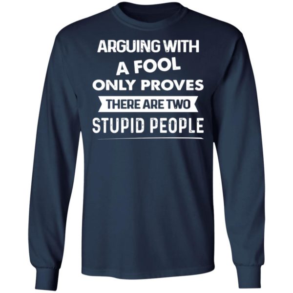 redirect 571 600x600 - Arguing with a fool only proves there are two stupid people shirt