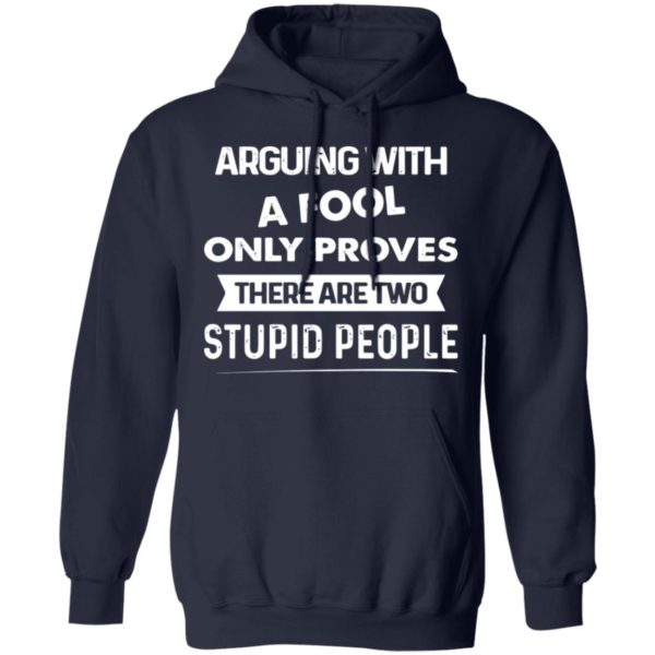 redirect 573 600x600 - Arguing with a fool only proves there are two stupid people shirt