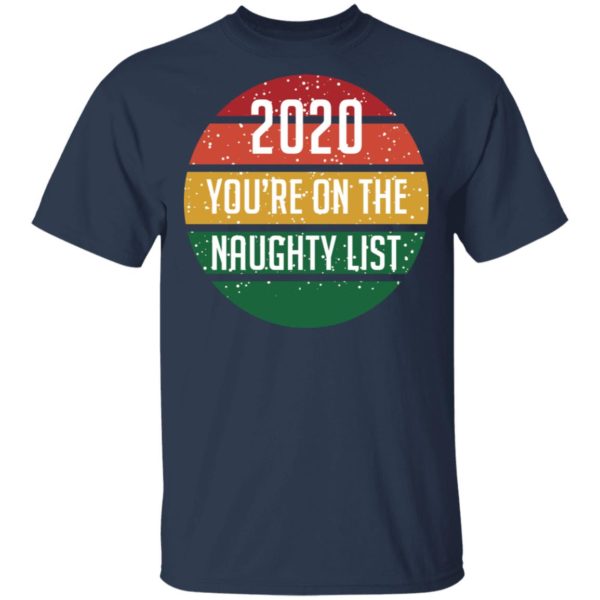 redirect 4294 600x600 - 2020 you're on the naughty list vintage shirt
