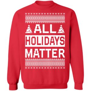 redirect 4344 300x300 - All holidays matter Christmas sweater
