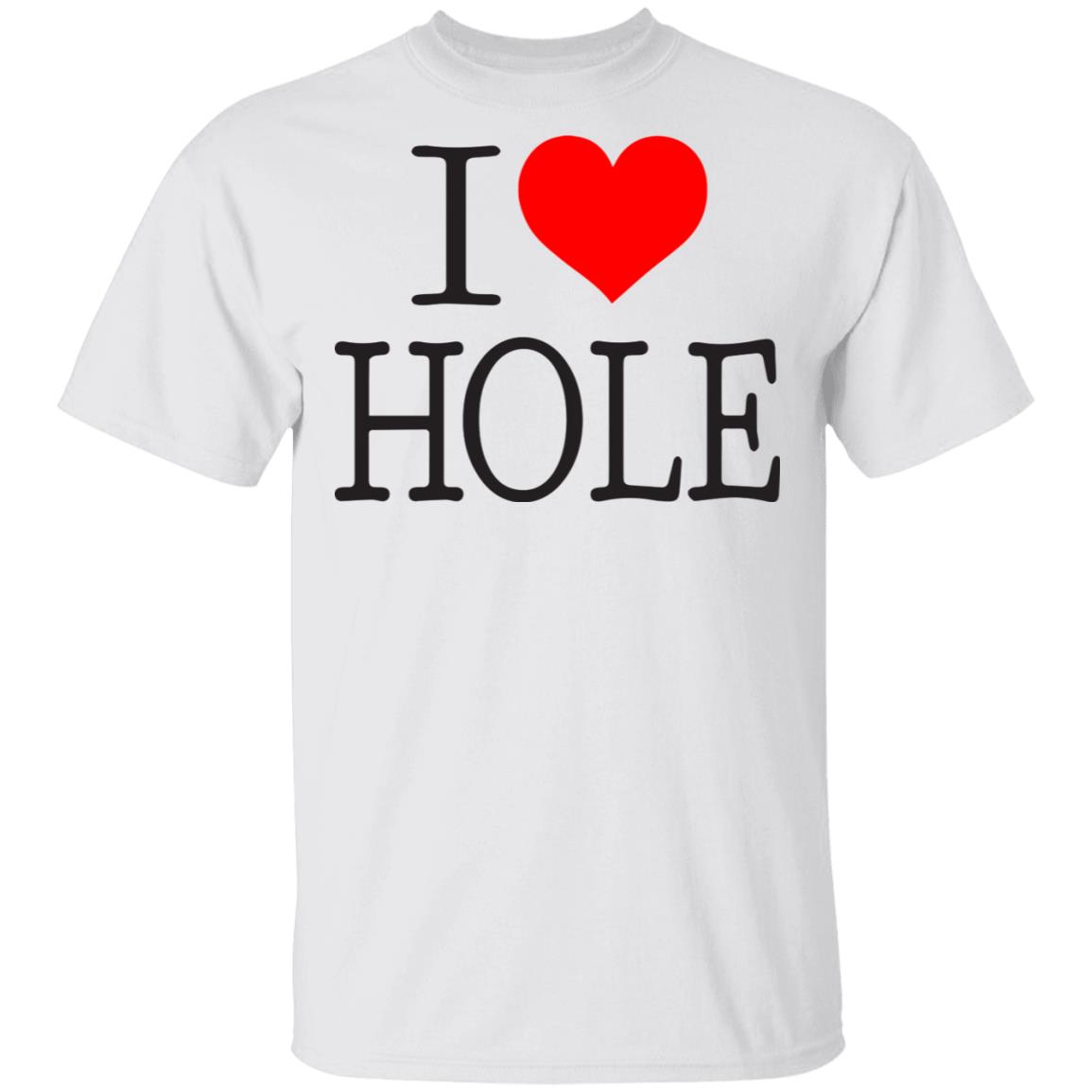 I love hole shirt - Rockatee