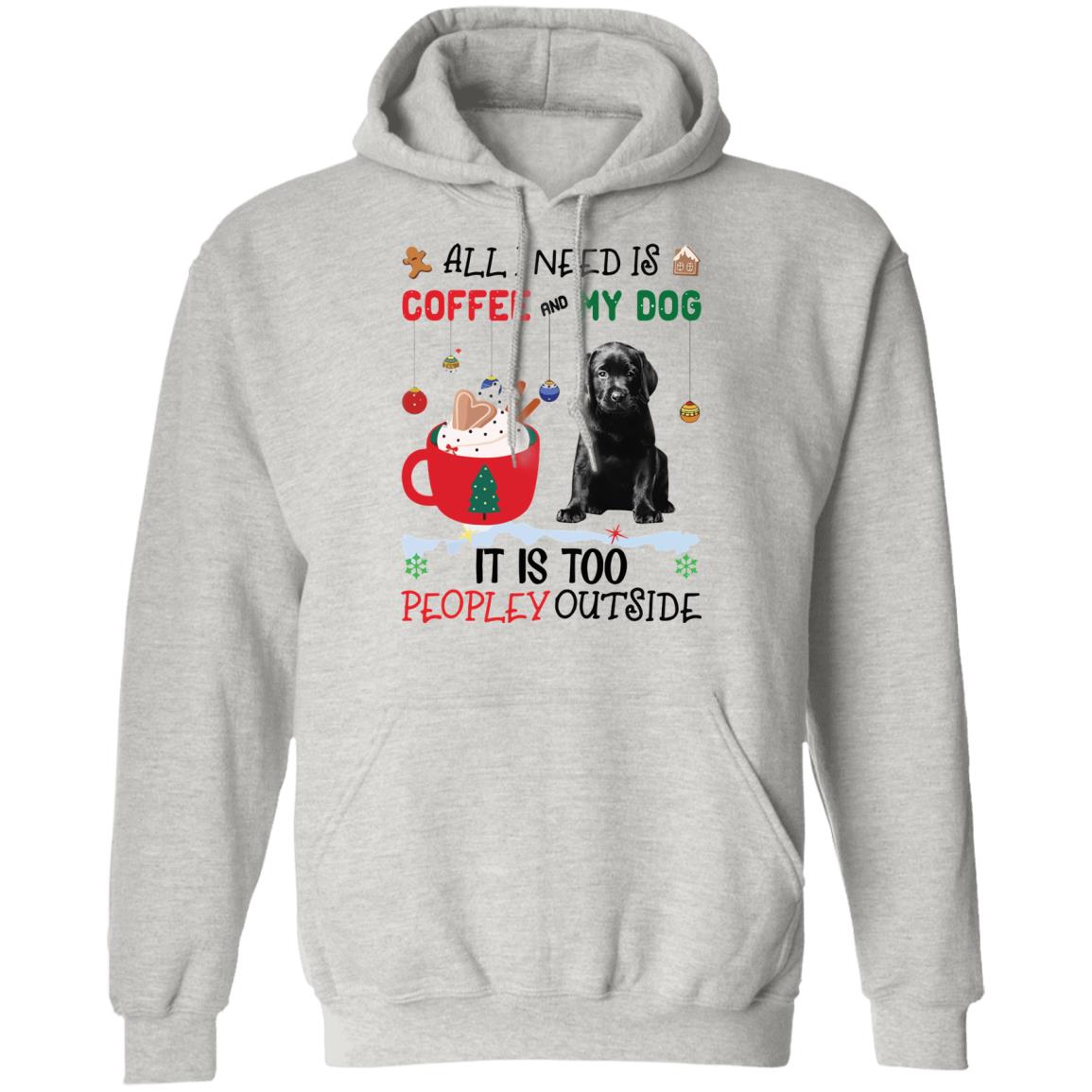 All I need is coffee and my dog it is too peopley outside shirt - Rockatee