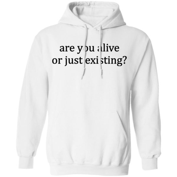 redirect 7 600x600 - Are you alive or just existing shirt