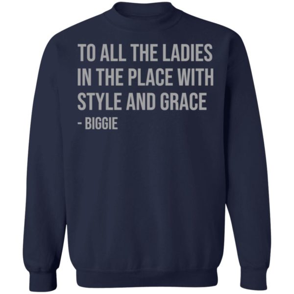 Biggie To All The Ladies In The Place