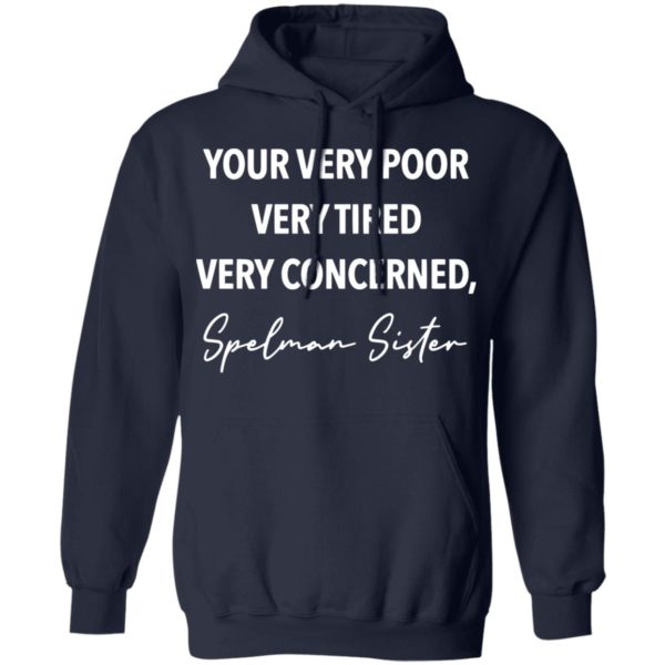 redirect11172020201157 7 600x600 - Your very poor very tired very concerned Spelman sister shirt