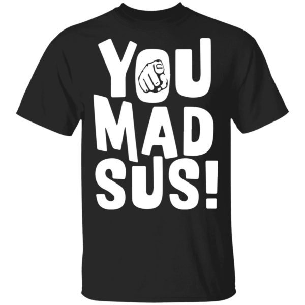 redirect11202020201135 600x600 - You mad sus shirt