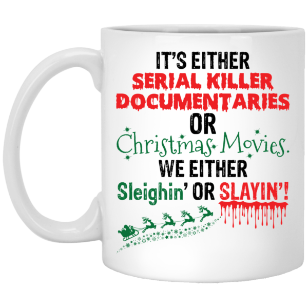 redirect11222020221157 600x600 - It's either serial killer documentaries of Christmas movies mug