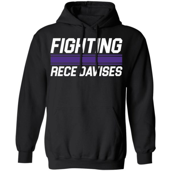 Fighting Rece Davises shirt