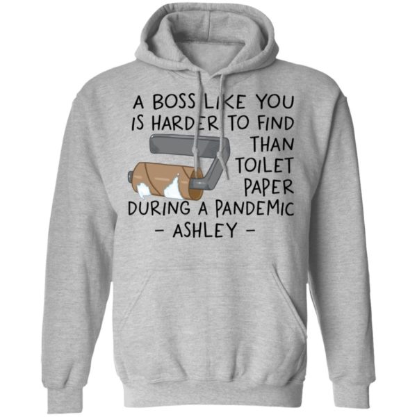 redirect12022020221214 6 600x600 - A boss like you is harder to find than toilet paper during a pandemic ashley shirt