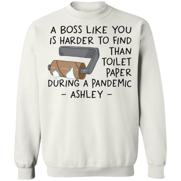 redirect12022020221214 9 600x600 - A boss like you is harder to find than toilet paper during a pandemic ashley shirt