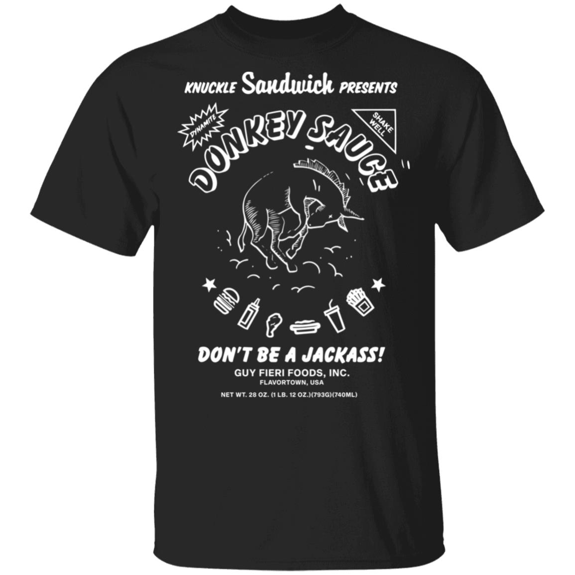 Donkey sauce don't be a Jackass shirt - Rockatee