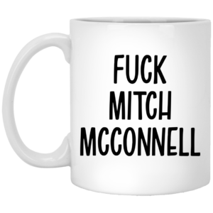 redirect01062021010115 300x300 - Fuck Mitch McConnell mug