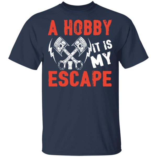 redirect02032021000244 1 600x600 - A hobby it is my escape shirt