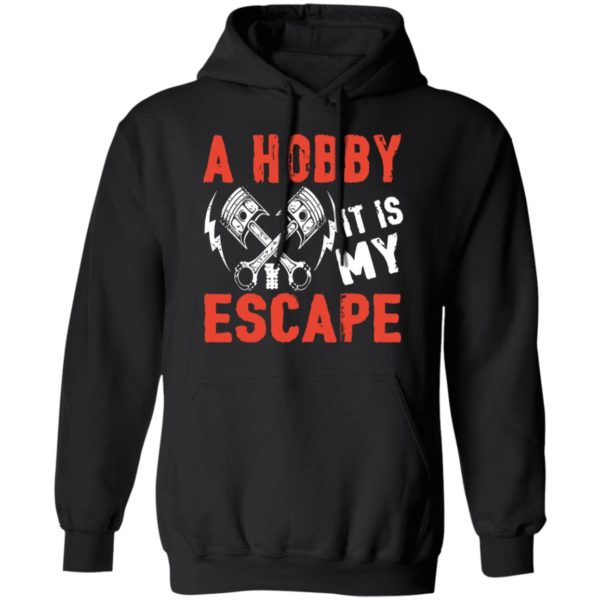 redirect02032021000244 6 600x600 - A hobby it is my escape shirt