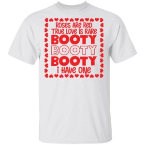 redirect02082021000224 300x300 - Roses are red true love is rare booty I have one shirt