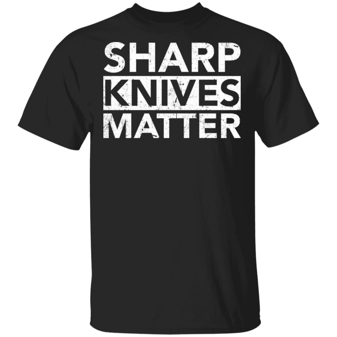 sharp knives matter shirt