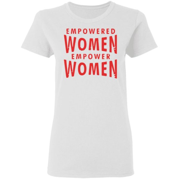 redirect03072021210351 2 600x600 - Empowered women empower women t-shirt