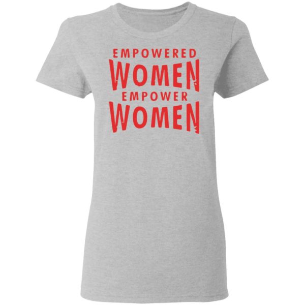redirect03072021210351 3 600x600 - Empowered women empower women t-shirt