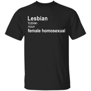 redirect03252021030321 300x300 - Lesbian female homosexual shirt