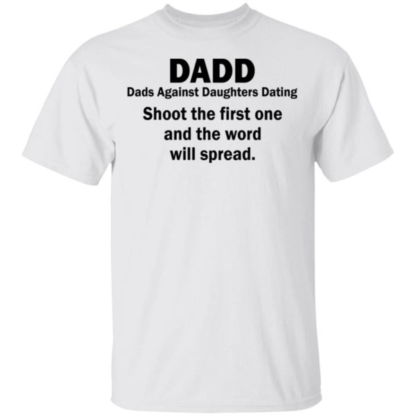 redirect05122021230534 6 600x600 - Dadd dads against daughters dating shoot the first one shirt
