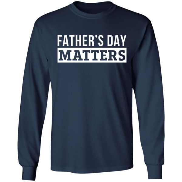 redirect05262021000538 1 600x600 - Father's day matters shirt