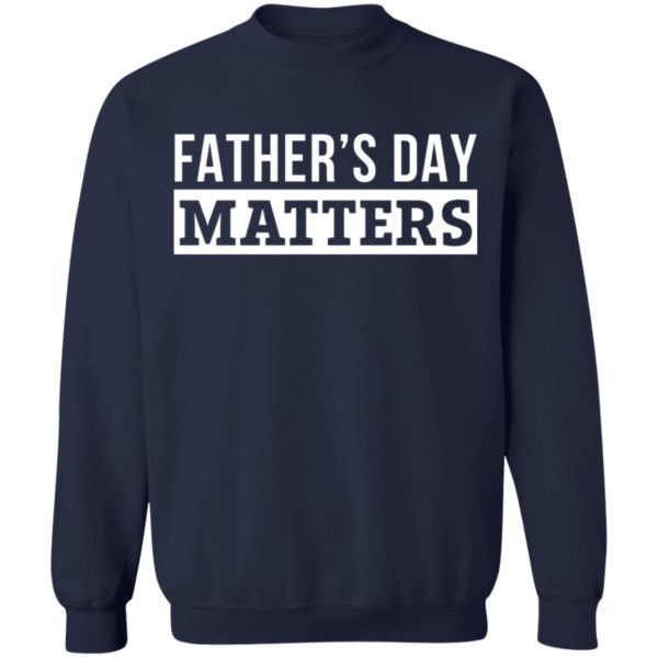 redirect05262021000538 5 600x600 - Father's day matters shirt
