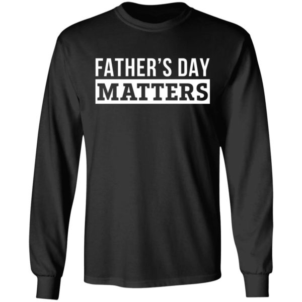 redirect05262021000538 600x600 - Father's day matters shirt