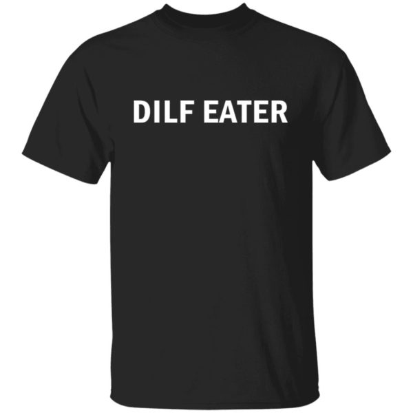 redirect05282021000518 6 600x600 - Dilf eater shirt