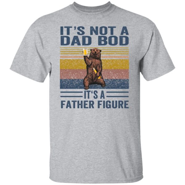 redirect05312021010539 1 600x600 - Bear it's not a dad bod it's a father figure vintage shirt