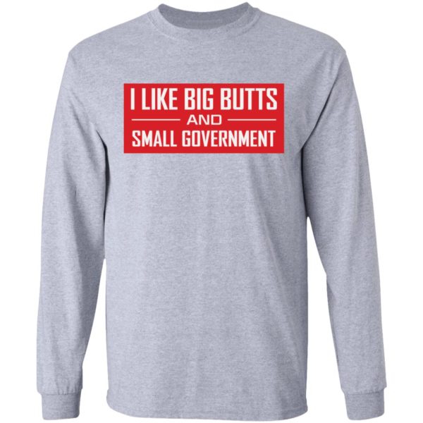 redirect07292021040755 4 600x600 - I like big butts and small government shirt