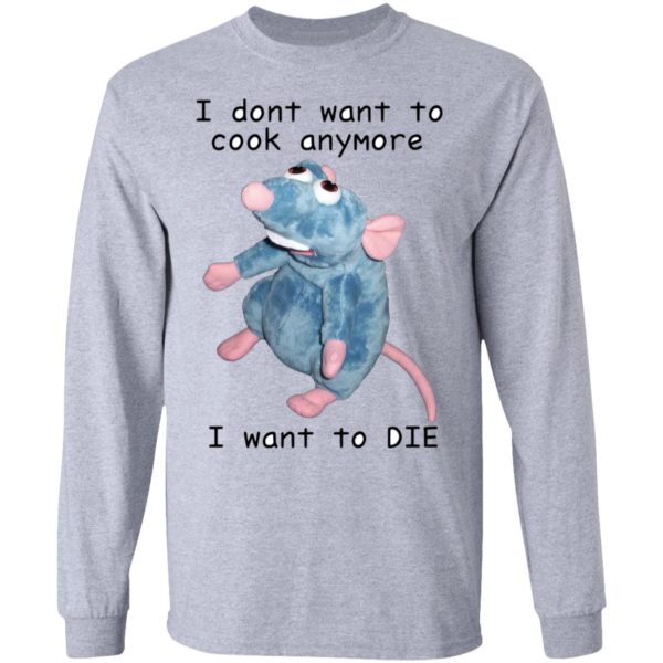 redirect08302021000826 4 600x600 - Remy rat I don't want to cook anymore I want to die shirt