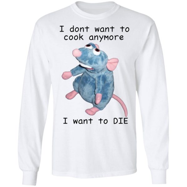redirect08302021000826 5 600x600 - Remy rat I don't want to cook anymore I want to die shirt