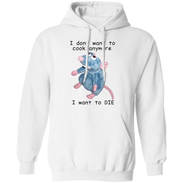redirect08302021000826 7 600x600 - Remy rat I don't want to cook anymore I want to die shirt