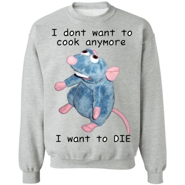 redirect08302021000826 8 600x600 - Remy rat I don't want to cook anymore I want to die shirt
