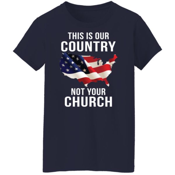 redirect09072021230907 3 600x600 - This is our country not your church shirt