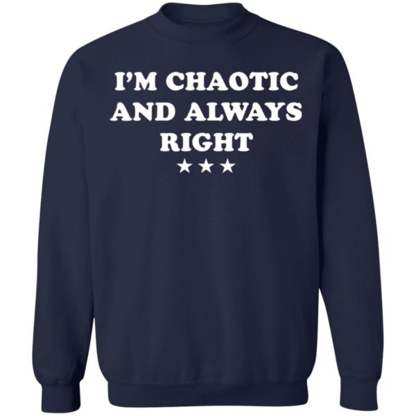 redirect09072021230956 9 600x600 - I'm chaotic and always right shirt