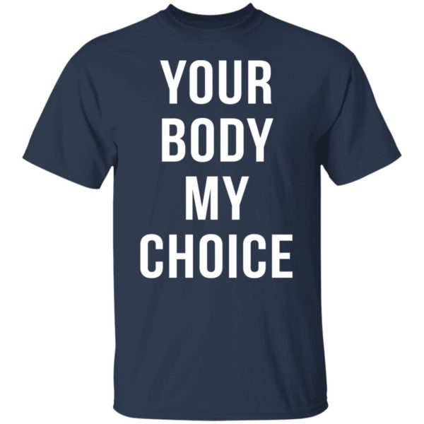 redirect09102021080900 1 600x600 - Your body my choice shirt