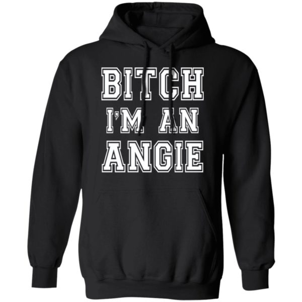 redirect10112021051054 2 600x600 - Bitch I'm an angie shirt