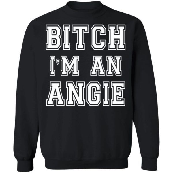 redirect10112021051054 4 600x600 - Bitch I'm an angie shirt